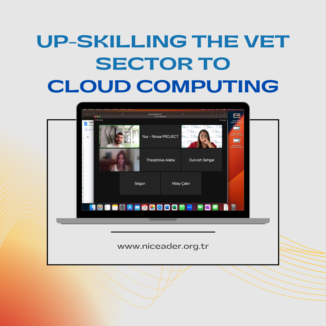 Up-skilling the VET sector to Cloud Computing isimli KA2 projemizin aylık çevrimiçi toplantısı gerçekleşti!